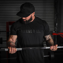 Load image into Gallery viewer, &quot;Earned It.&quot; T-Shirt
